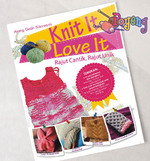 Knit It Love It - <br>Rajut Cantik, Rajut Unik