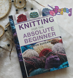 Knitting For Absolute Beginner Knitting For Absolute Beginner