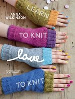 Learn to Knit, Love to Knit Learn to Knit, Love to Knit